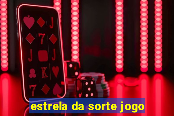 estrela da sorte jogo